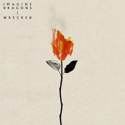 Wrecked by Imagine Dragons
