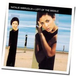 Left Of The Middle (Ver2) Chords by Natalie Imbruglia