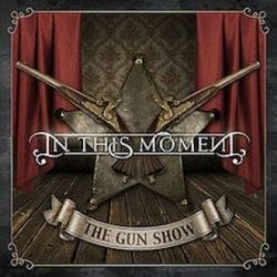 The Gun Show by In This Moment