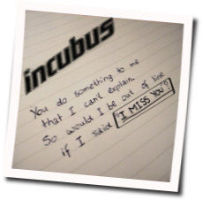 Miss You Tabs by Incubus