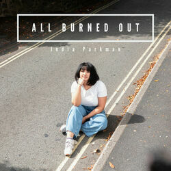 All Burned Out by India Parkman