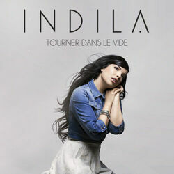 Tourner Dans Le Vide by Indila