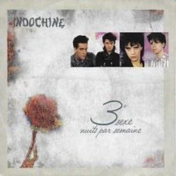 Trois Nuits Par Semaine Chords by Indochine