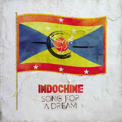 Song For A Dream by Indochine
