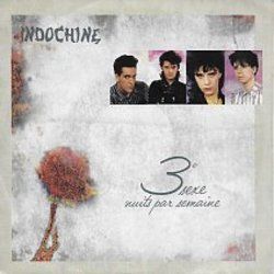 Trois Nuits Par Semaine Chords by Indochine