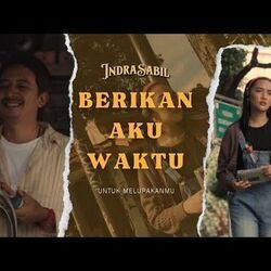 Berikan Aku Waktu by Indrasabil