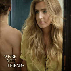 Were Not Friends Chords by Ingrid Andress