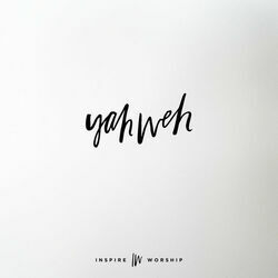 Yahweh by Inspire Worship