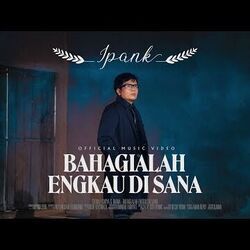 Bahagialah Engkau Di Sana Chords by Ipank