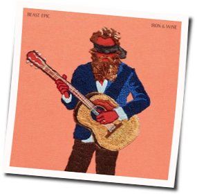 Our Light Miles Chords by Iron & Wine