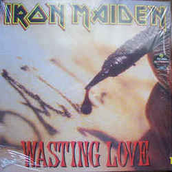 Wasting Love  by Iron Maiden