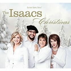 Its Christmastime Again Chords by The Isaacs