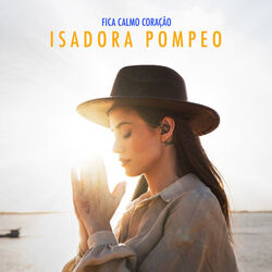 Fica Calmo Coração Chords by Isadora Pompeo