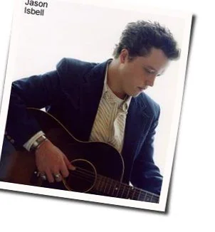 Maybe It's Time Chords by Jason Isbell