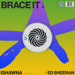 Ishawna, Ed Sheeran chords for Brace it