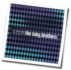 It's Your Thing Chords by The Isley Brothers