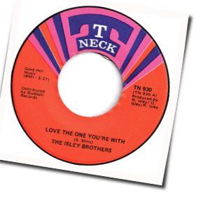 Love The One You're With Chords by The Isley Brothers