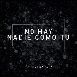 No Hay Nadie Como Tu Chords by Issa Gadala