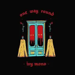 One Way Round by Ivy Mono