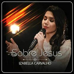 Sobre Jesus Chords by Izabella Carvalho