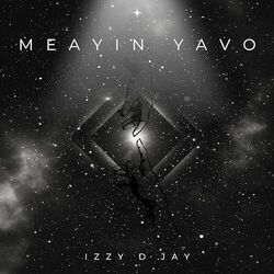 Meayin Yavo Intro by Izzy D Jay