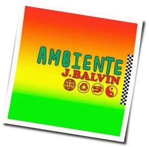 Ambiente Chords by J Balvin