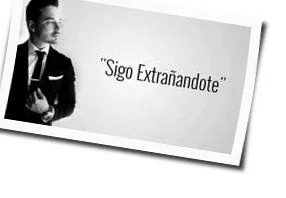 Sigo Extranandote Chords by J Balvin