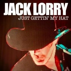 Just Gettin My Hat Chords by Jack Lorry