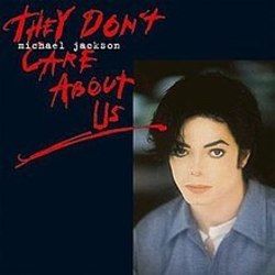 They Don't Care About Us by Michael Jackson