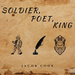 Soldier Poet King by Jacob Cook