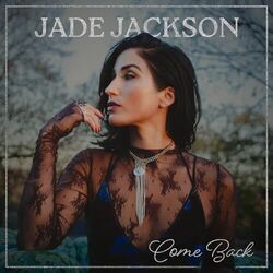 Come Back Chords by Jade Jackson