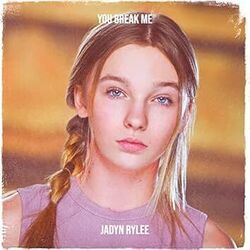 You Break Me Chords by Jadyn Rylee
