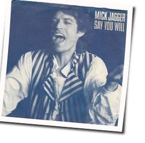 Say You Will Chords by Mick Jagger