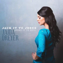 Jack It To Jesus Spray It To Hell Chords by Jaida Dreyer