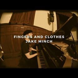 Fingers And Clothes Live Chords by Jake Minch