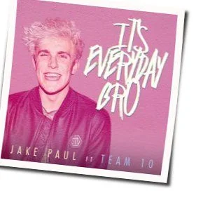It's Everyday Bro Chords by Jake Paul