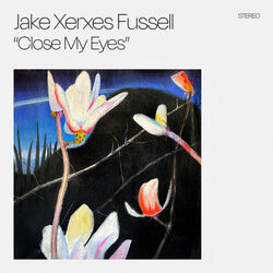 Close My Eyes Chords by Jake Xerxes Fussell