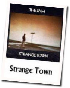 Strange Town Chords by The Jam