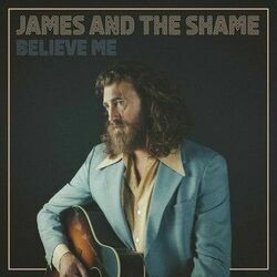 Believe Me Chords by James And The Shame