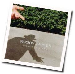 Sinner Like You Chords by Parson James