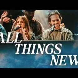 All Things New Chords by James River Worship