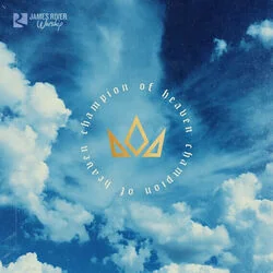 Champion Of Heaven Chords by James River Worship