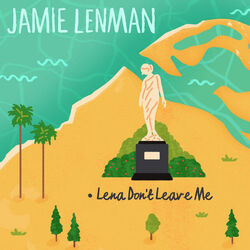 Lena Don't Leave Me Chords by Jamie Lenman