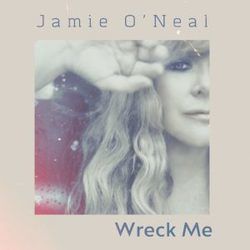 Wreck Me Chords by Jamie O'Neal