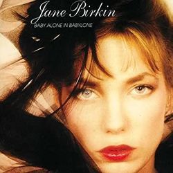 Baby Alone In Babylone Chords by Jane Birkin