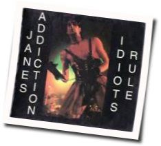 Idiots Rule Bass tabs by Jane's Addiction