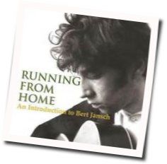 Running From Home Tabs by Bert Jansch