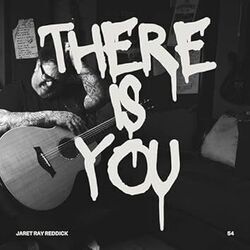 There Is You Chords by Jaret Ray Reddick