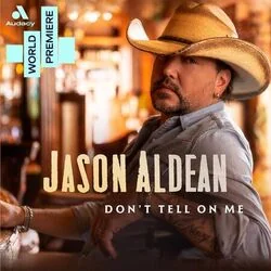 Don't Tell On Me Chords by Jason Aldean