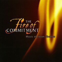 The Fire Of Commitment Chords by Jason Shelton